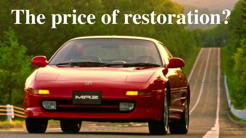 MR2  SW20 The Price of restoration