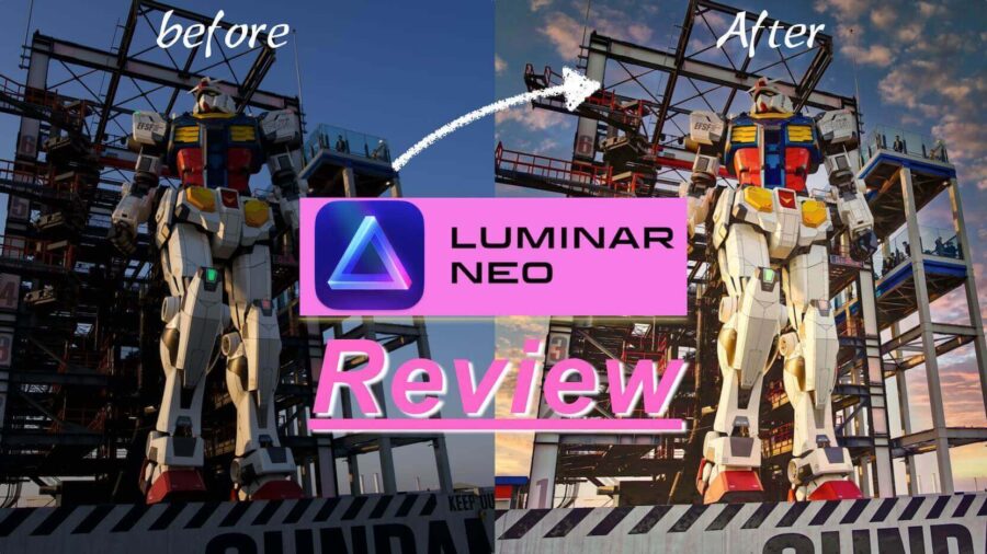 [0249]『Luminar Neoレビュー!!』Luminar Neoの魅力と使い方を初心者にも判りやすく紹介します!!　